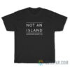 Not An Island Sunshine Coast T-Shirt