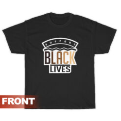 Support Black Lives If You Are Neutral T-Shirt
