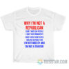 Why I’m Not A Republican I Don’t Hate Gay People T-Shirt