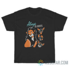 The Lion King Allergic To Idiots T-Shirt