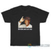 Bill Cosby drinks Are On Me T-Shirt