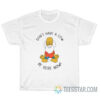 Don't Have A Cow Be Here Now The Simpsons T-Shirt