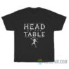 Roman Reigns Head Of The Table T-Shirt