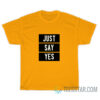 BTS Jin Just Say Yes T-Shirt