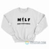 MILF Man I Love Fornite Sweatshirt For Unisex