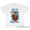 Rest In Peace Nate Dogg King Of Hooks T-Shirt