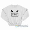 Speaking Is Not Communication Sweatshirt