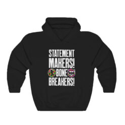 Statement Makers Bone Breakers Hoodie