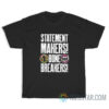 Statement Makers Bone Breakers T-Shirt