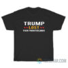 Trump Lost Fuck Your Feelings T-Shirt