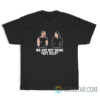 Thor And Loki We Are Not Doing Get Help T-Shirt