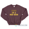 Bitch I'm A Red Skin Sweatshirt