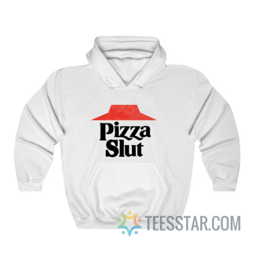 Funny Pizza Slut Hoodie