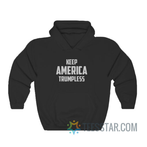 Keep America Trumpless Hoodie