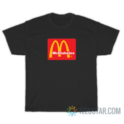 Mcdonalds Mc Diabetes Parody T-Shirt