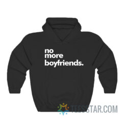 No More Boyfriends Hoodie