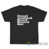 Chase Jonathan Daron Montez Matt T-Shirt