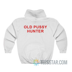 Funny Old Pussy Hunter Hoodie