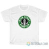 Rock Star Forever Starbucks Parody T-Shirt