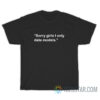 Changmin TVXQ Sorry Girls I Only Date Models T-Shirt