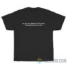 We Are The Daughters Of The Hoes 3oh!3 Told You Not To Trust T-Shirt