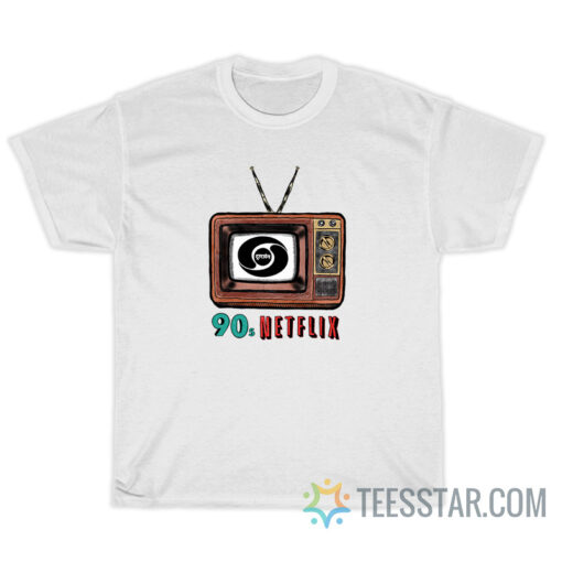 90s Netflix T-Shirt For Unisex