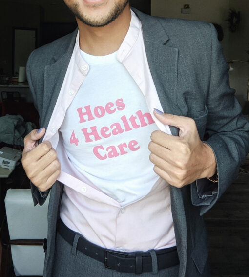 Hoes Health Care T-Shirt