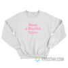 Hoes 4 Health Care Sweatshirt