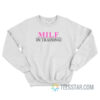 Milf In Training Britney Spears Sweatshirt