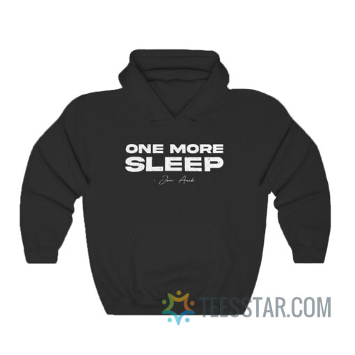 One More Sleep Jon Anik Hoodie