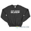 One More Sleep Jon Anik Sweatshirt