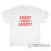 Abort Greg Abbott T-Shirt