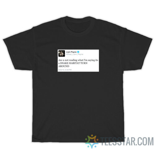 Liam Payne Tweet's Snake Habitat Turn Around T-Shirt