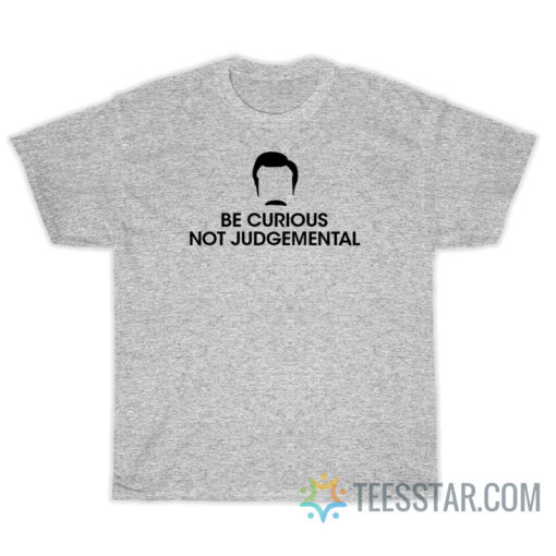 Ted Lasso Be Curious Not Judgemental T-Shirt