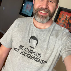 Ted Lasso Be Curious Not Judgemental T-Shirt