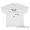 I Hope You Heal From The Things You Don't Talk About T-Shirt