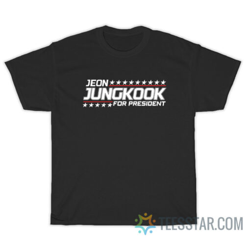 Jeon Jungkook For President T-Shirt