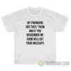 My Pronouns Are They Them And If You Misgender Me Susie T-Shirt