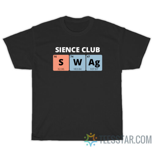 Science Club Swag Table Periodic T-Shirt