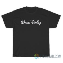 Wank Daily T-Shirt For Unisex