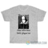 Wear A Mask Thou Infectious Little Plague Art T-Shirt