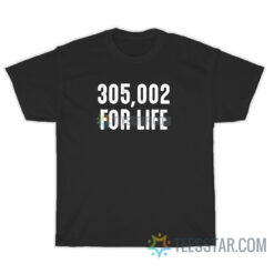 Big Cat 305,002 For Life T-Shirt For Unisex