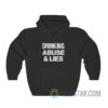 Drinking Abuse And Lies Hoodie