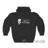 Find Out Where The Line Is Drawn And Cross It Deliberately Hoodie