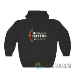 Fueled By Haters Houston Baseball Hoodie