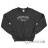 Harry Stick And Stones May Break My Bones Sweatshirt