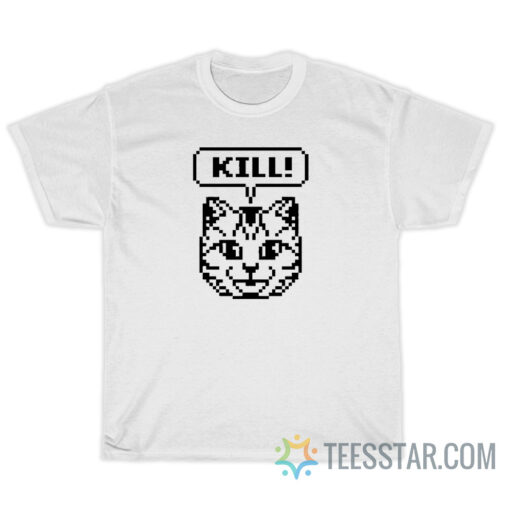 Kill Cat No More Heroes 3 T-Shirt, Kill Cat No More Heroes 3 Shirt, Kill Cat No More Heroes T-Shirt, Kill Cat No More Heroes, No More Heroes Kill Cat T-Shirt, No More Heroes Kill Cat, No More Heroes T-Shirt, Kill Cat pixel T-Shirt