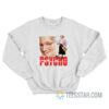 Mrs Doubtfire Psycho Sweatshirt