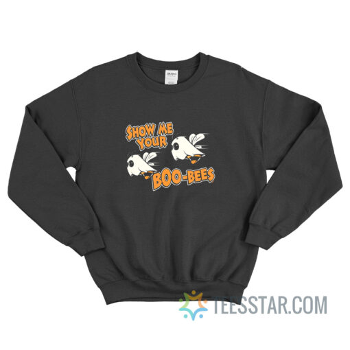 Show Me Your Boo Bees Sweatshirt