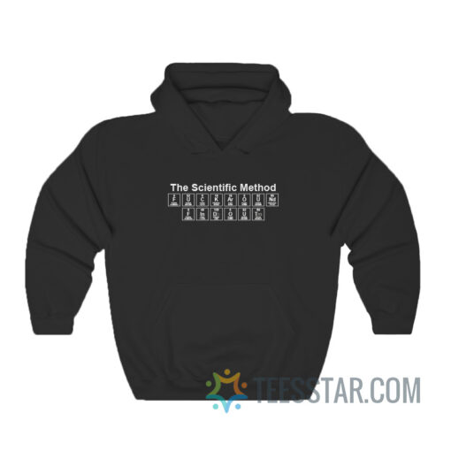 The Scientific Method Fuck Around Find Out Hoodie